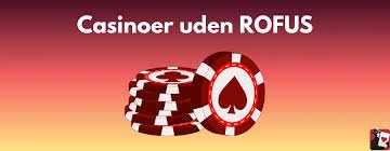 Den Ultimative Guide til Casino Uden Rofus Liste