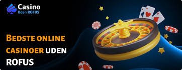 Oplev de Bedste Casinoer Udenom Rofus